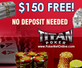 $150 free at titan poker